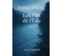 Terre d'Aure: Les Fils de l'Eau
