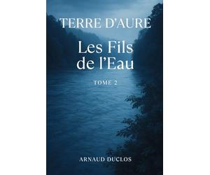 Terre d'Aure: Les Fils de l'Eau