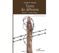 Terre de détresse: Birkenau - Bergen-Belsen