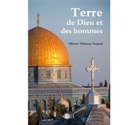 Terre de Dieu et des hommes - Olivier-Thomas Venard - Artege - broché - Essai