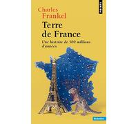 Terre de France: Une histoire de 500 millions d'années