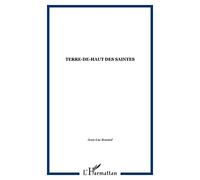 Terre-de-Haut des Saintes: Contraintes insulaires et particularisme ethnique dans la Caraïbe