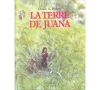 Terre de juana nouvelle edition - Claude K. Dubois - Archimede - cartonné - Document jeunesse