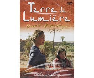 Terre de lumière: épisode 2 :la terre étrangère