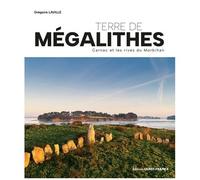 Terre De Mégalithes - Carnac Et Les Rives Du Morbihan
