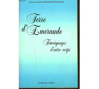 Terre d'Émeraude : Témoignages d'outre-corps