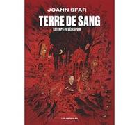 Terre de sang - Le temps du déséspoir Joann Sfar (Auteur)