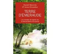 Terre d'émeraude Daniel Meurois (Auteur), Anne Givaudan (Auteur)