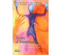 Terre d'Émeraude - Témoignages d'outre-corps