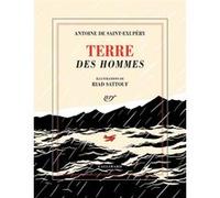 Terre des Hommes Antoine de Saint-Exupéry (Auteur), Riad Sattouf (Auteur), Riad Sattouf (Illustration)