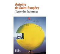 Terre des hommes - Antoine de Saint-Exupéry - Gallimard - Poche - Roman