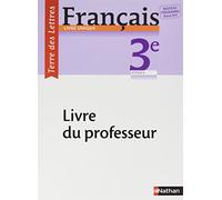 Terre des Lettres Français 3ème 2017 - Livre du Professeur
