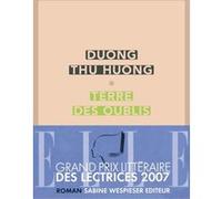 Terre des oublis Thu Huong Duong (Auteur)