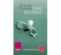 Terre des oublis - Thu Huong Duong - Lgf - Poche - Roman