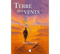 Terre des vents - Bruno Lottin - Du Campanile Eds - broché - Contes / Légendes