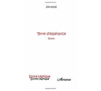 Terre d'espérance Roman - Joël Kone - L'harmattan - broché - Roman