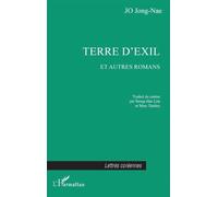 Jong-Nae Jo – Terre d'exil et autres romans – Broché