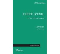 Terre d'exil et autres romans - Jong-Nae Jo - L'harmattan - broché - Livre