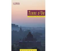 Terre d'or - voyages en birmanie - LEWIS NORMAN - Olizane Eds - broché - Roman