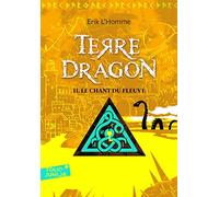 TERRE-DRAGON 2. LE CHANT DU FLEUVE
