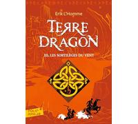 TERRE-DRAGON 3. LES SORTILEGES DU VENT