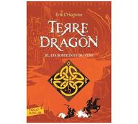 Erik L'Homme – Terre-Dragon Tome 3 : Les sortilèges du vent