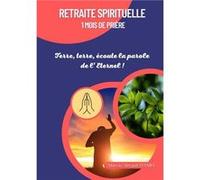 Terre écoute la parole de l'Eternel Maryse-Abygaïl.DANIE (Auteur)