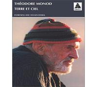 Théodore Monod, Sylvain Estibal – Terre et ciel – Entretiens – Poche