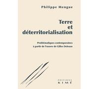 Terre et déterritorialisation: Problématiques contemporaines à partir de l'oeuvre de Gilles Deleuze