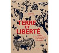 Terre Et Liberté - La Quête D'autonomie Contre Le Fantasme De Délivrance