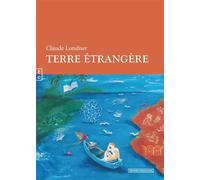 Terre étrangère - Claude Londner - Complicites Eds - broché - Roman