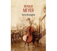 Terre étrangère - Renaud Meyer - Buchet-Chastel - broché - Roman