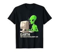 Terre Extraterrestre Aucun Signe de Vie Intelligente T-Shirt
