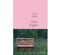 Claire Fuller – Terre Fragile – Roman – Broché