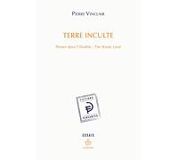 Terre inculte: Penser dans l'illisible : The Waste Land
