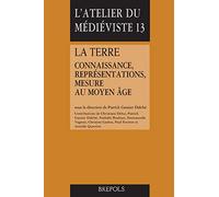La Terre – Connaissance, représentations, mesure au M AGE – Brepols