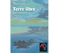 Terre libre Les Pionniers - Jean Grave - Noir Et Rouge - broché - Roman junior dès 9 ans