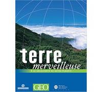 Terre merveilleuse - A la découverte de notre planète G