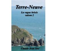 Terre-Neuve, La vague brisée, saison 2