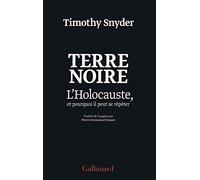 Terre noire: L'Holocauste, et pourquoi il peut se répéter