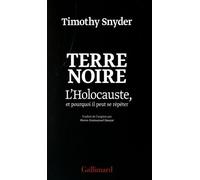 Terre noire Timothy Snyder (Auteur), Pierre-Emmanuel Dauzat (Traduction)