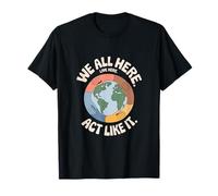 Terre "NOUS TOUS ICI. Vivez ICI". Unité T-Shirt