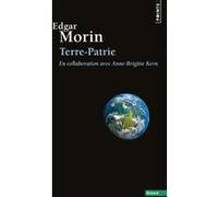 Terre-Patrie Edgar Morin (Auteur), Anne-Brigitte Kern (Auteur)