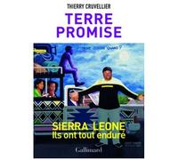 Thierry Cruvellier – Terre promise – Gallimard