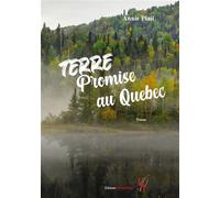 Terre promise au québec - Annie Plait - Encre Rouge - broché - Roman