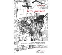 Terre promise Préface de Myriam Montoya - Illustrations de Benoît Lacou et de Nicolas Oulès - Jean-Pierre Lambert - L'harmattan - broché - Poésie