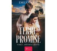 Terre Promise - Tome 1: Amours & Liberté