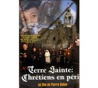 Terre sainte - Chrétiens en péril G