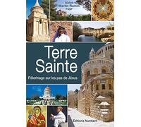 Terre Sainte - Pèlerinage sur le pas de Jésus