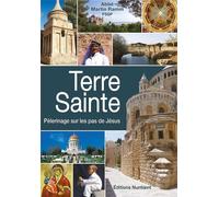Terre Sainte Pèlerinage sur les pas de Jésus - Martin Ramm - Nuntiavit - broché - Essai